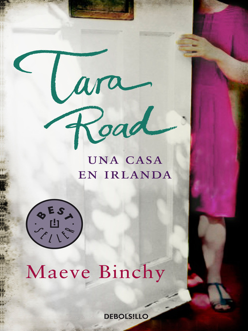 Title details for Tara Road. Una casa en Irlanda by Maeve Binchy - Wait list